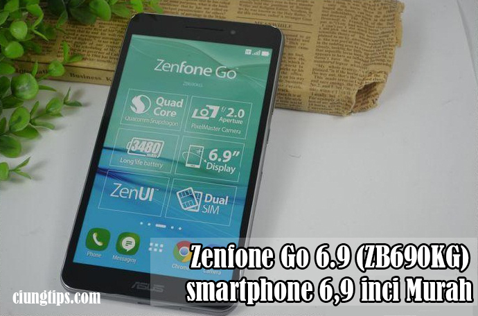 Zenfone Go 6.9 ZB690KG Unggulkan Layar Besar Harga 